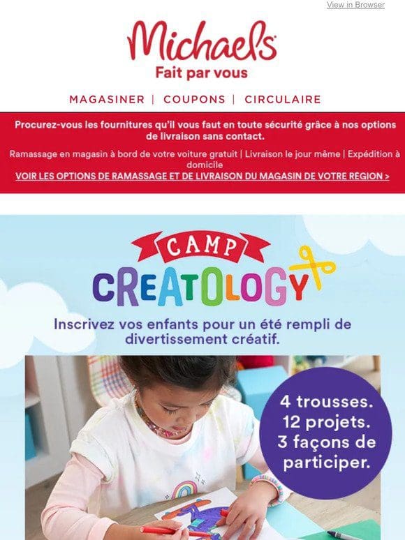 Inscrivez-vous au Camp Creatology!   Vos enfants peuvent découvrir des projets créatifs d’été en magasin et en ligne.