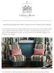 Introducing Exquisite New Fabrics: Elevate Your Interiors with Tobias Oliver!