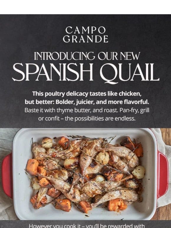 Introducing our NEW ready-to-grill Spanish Quail