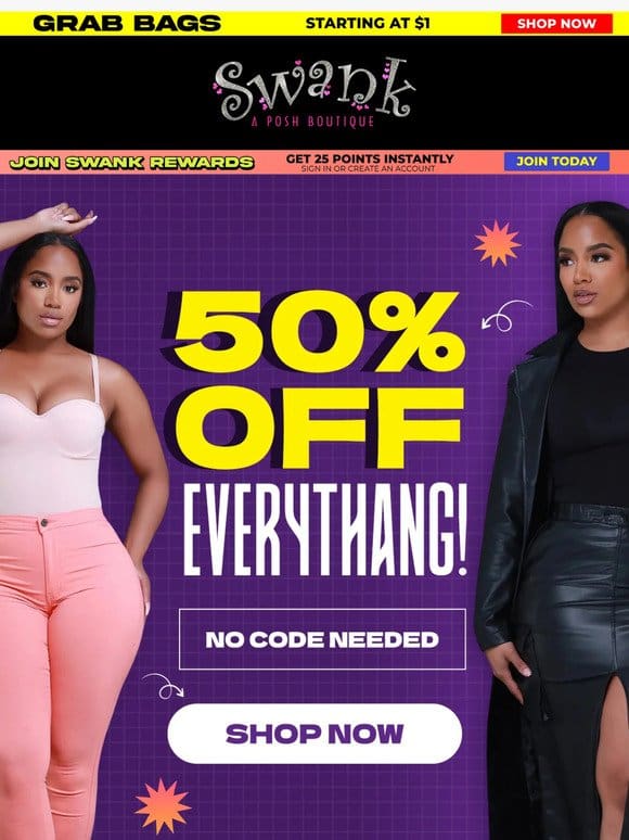 It’s Happening: 50% OFF EVERYTHANG!!!
