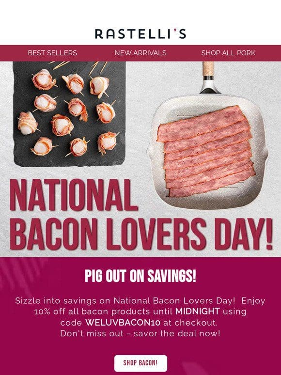It’s National Bacon Lover’s Day!