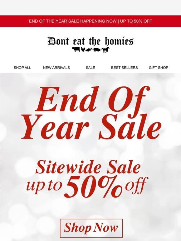 It’s The End Of The Year Sale!