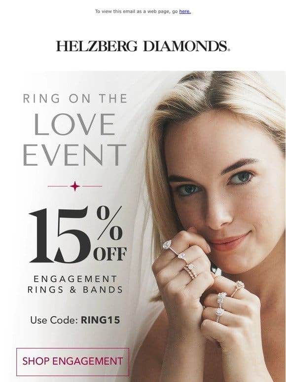 It’s here! 15% off engagement rings & bands