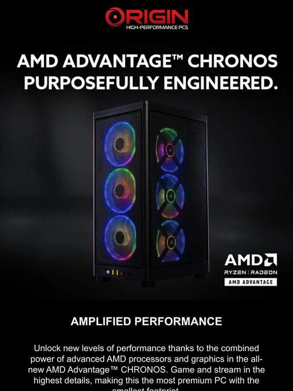 JUST IN: The All-New AMD Advantage™ CHRONOS