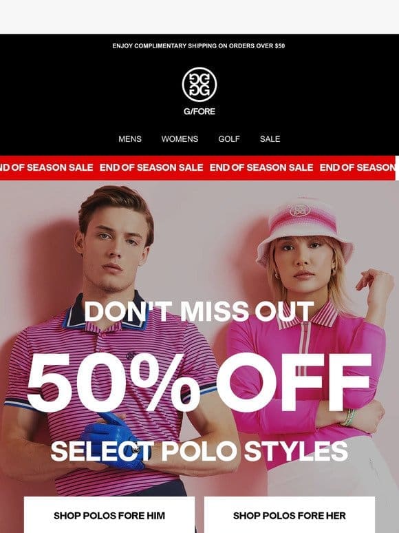 JUST LAUNCHED: 50% Off Polos Inside