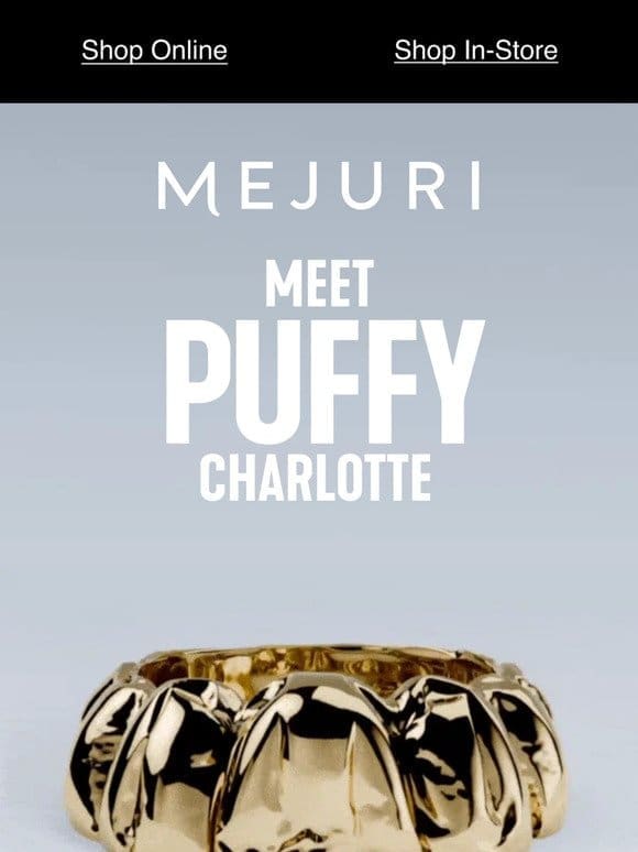 Just Dropped: Puffy Charlotte
