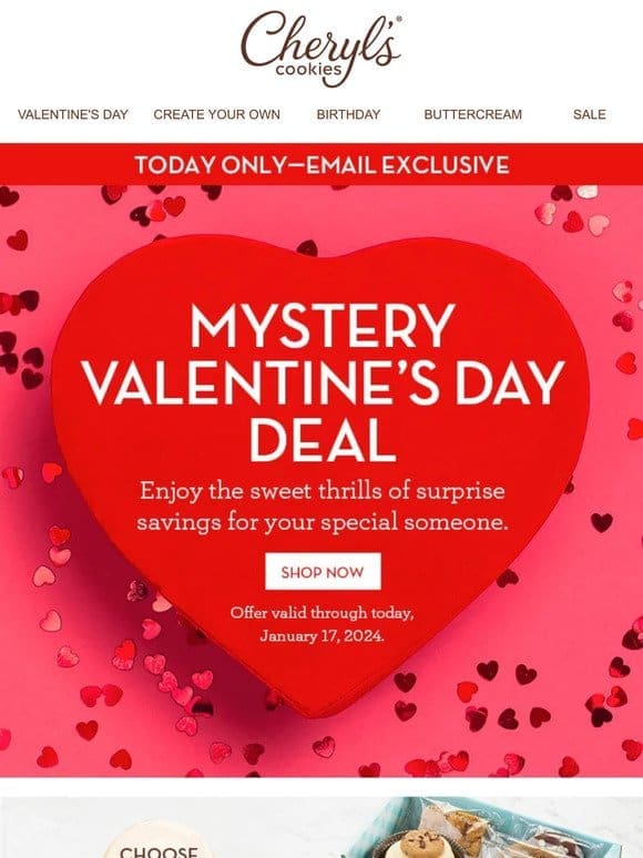 Just for you， today only   A mystery Valentine’s Day deal.