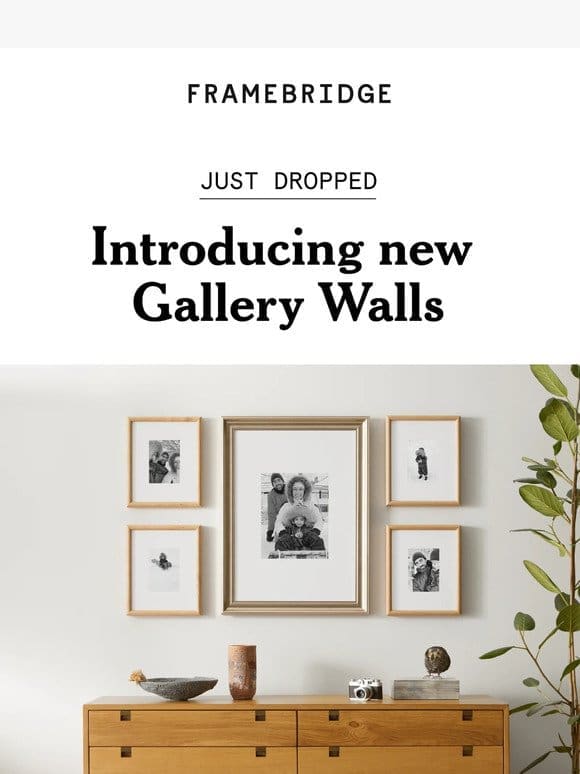 Just in: NEW Gallery Walls