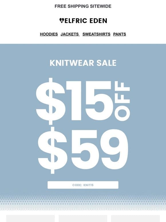 KNITWEAR SALE: Get $15 Off On Orders Over $59!