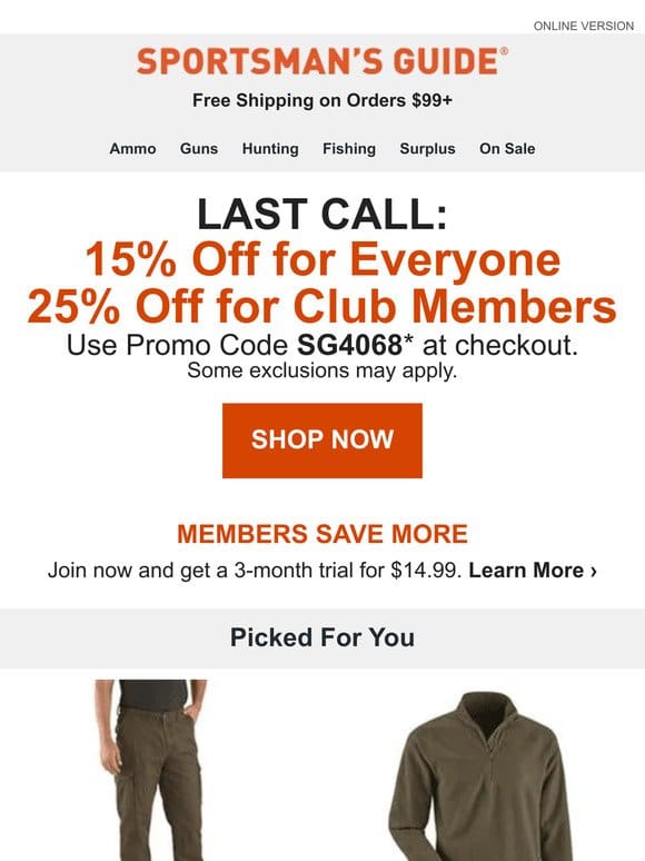 LAST CALL: 15% Off for Everyone | 25% Off for Club Members
