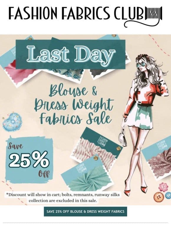 LAST Day   Save 25% Off Blouse & Dress Weight Fabrics