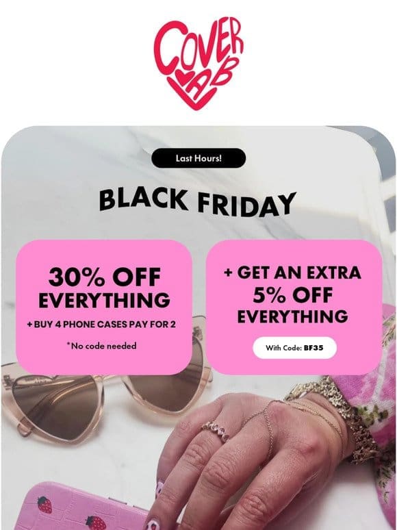 LAST HOURS: Black Friday Extended