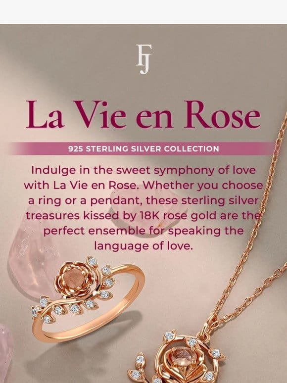 La Vie en Rose   NEW sterling silver collection