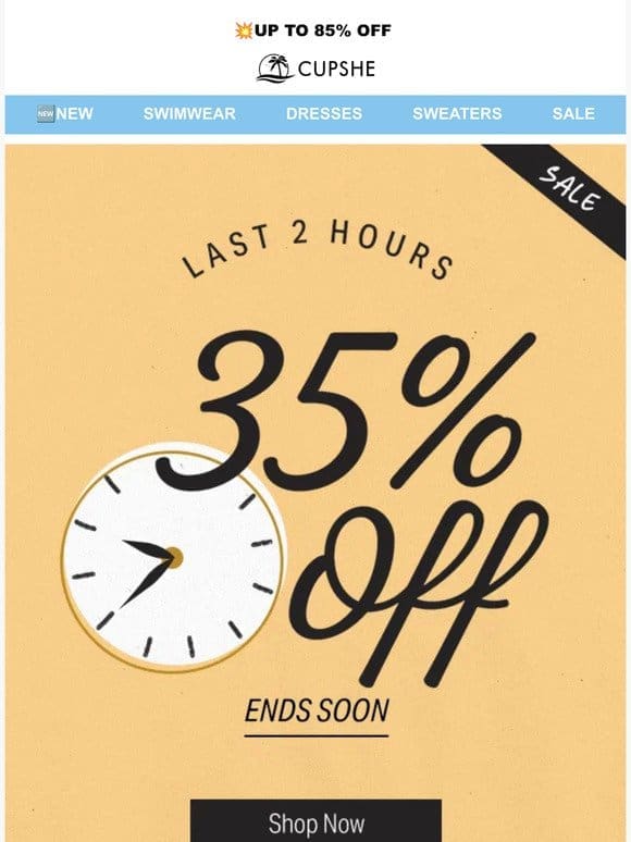 Last 2 hours 35% OFF