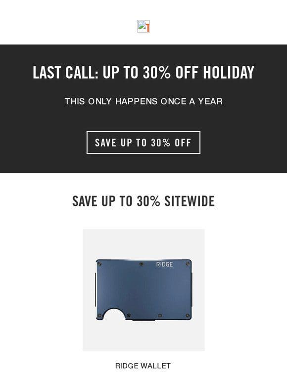 Last Call: Up to 30% Off Sitewide