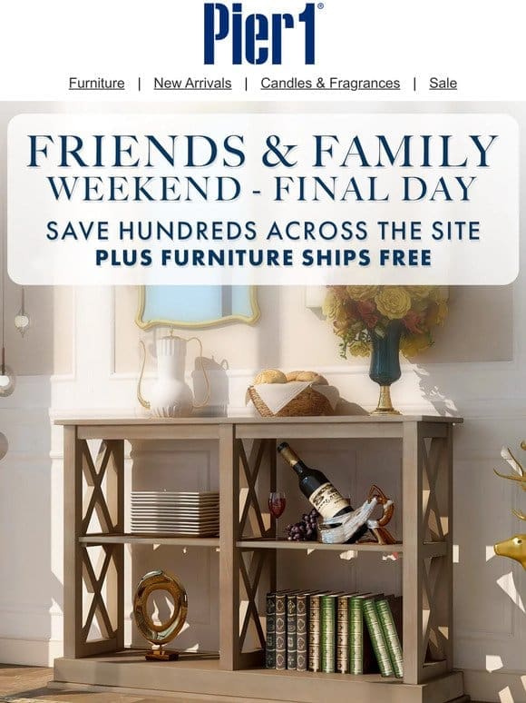 Last Call: Up to 80% Off Sitewide + Friends & Family Event Concludes!