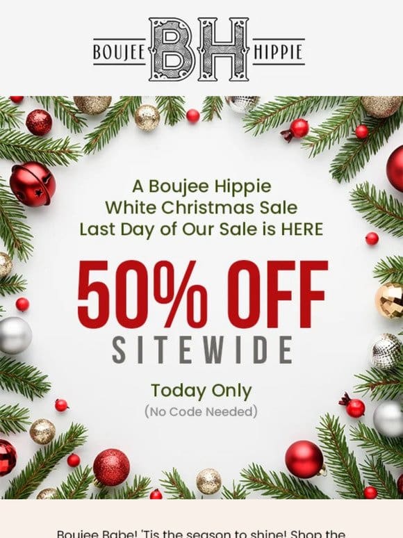 Last Chance for 50% OFF SITE-WIDE!
