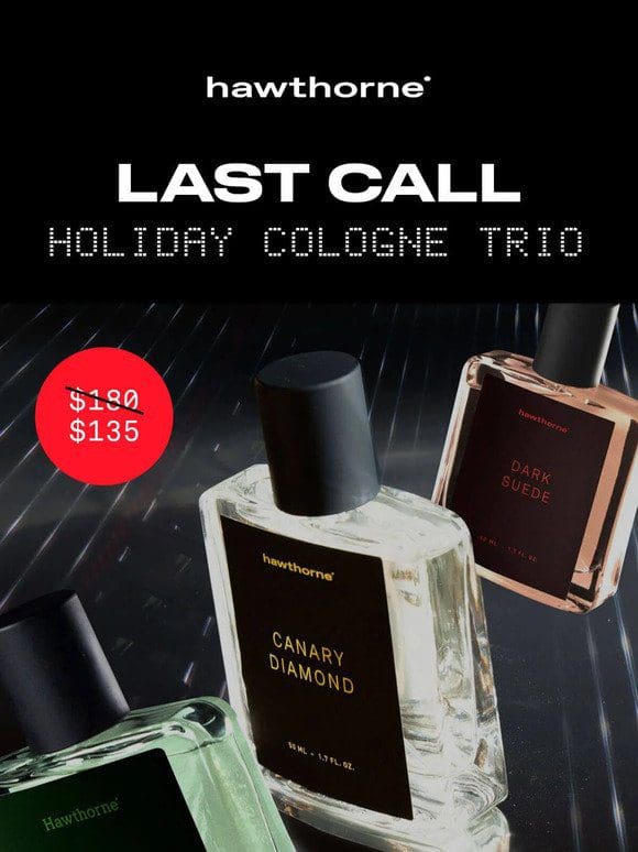 Last call for the Holiday Cologne Trio
