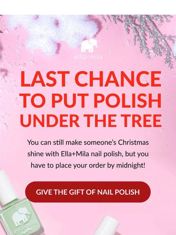 Last chance to gift nail polish this Christmas!