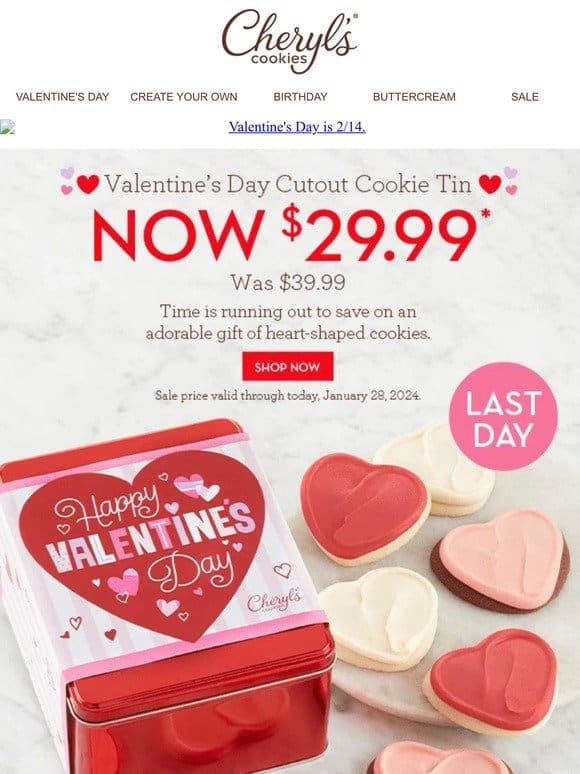 Last day for a lovely deal: $29.99 Valentine’s Day Cutout Cookie Tin.