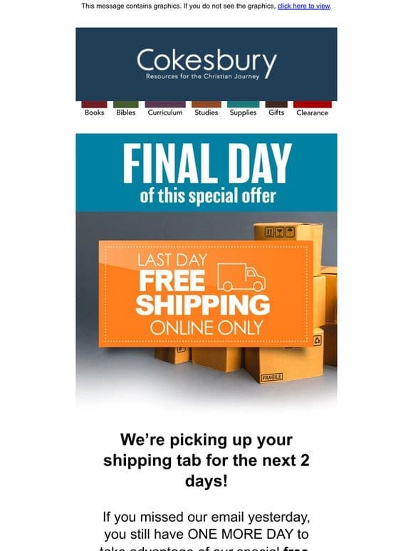 Last day to take advantage of our amazing free-shipping offer!