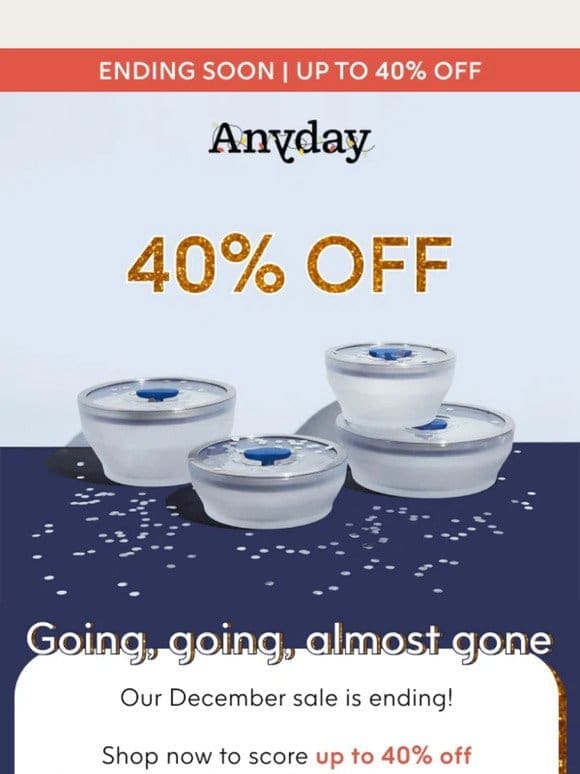 Last hours! Get Anyday at up to 40% off