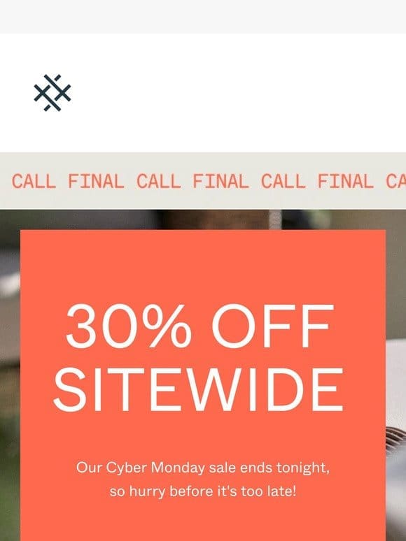 Less Than 24 Hours for 30% Off