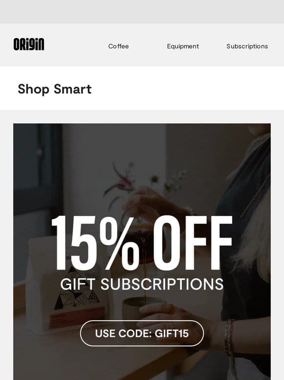 Limited Offer: Save 15% on Gift Subscriptions