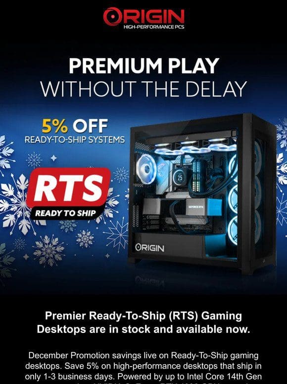 Limited availability – save on Next-Gen， Ready-To-Ship (RTS) Systems