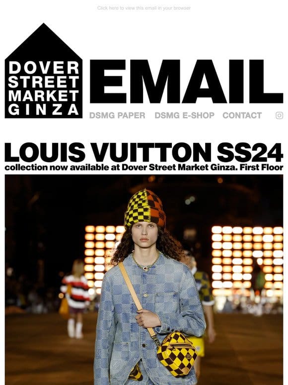Louis Vuitton SS24 collection now available at Dover Street Market Ginza