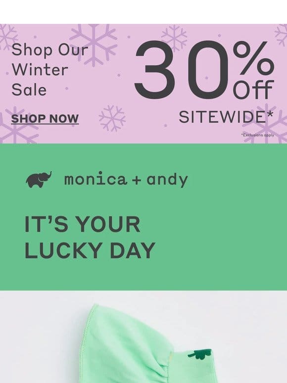 Lucky you!  ☘️ 30% Off Sitewide