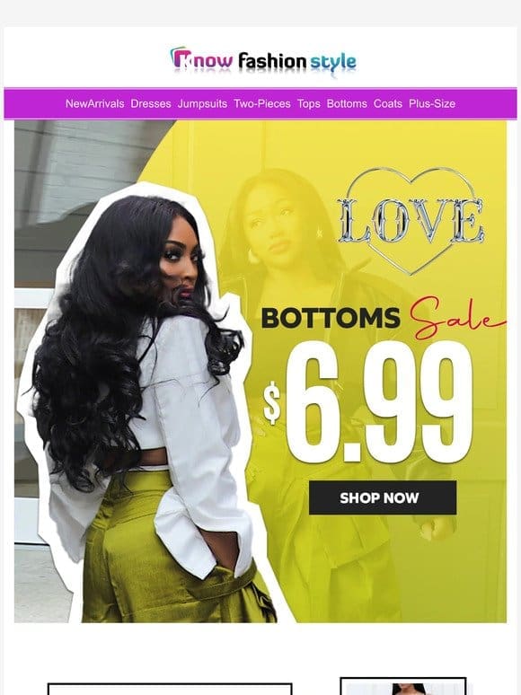 Must have BOTTOMS sale low to $6.99