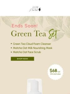 NEW! A Green Tea Set For Healthy Skin