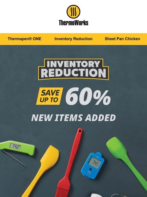New Items Added! Up to 60% Off Inventory Reduction