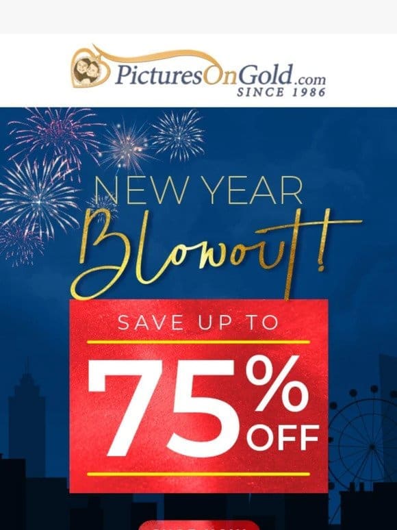 New Year Blowout Event Ends Soon!