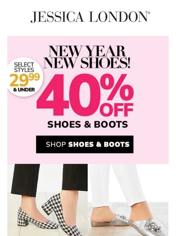 New Year! New You! New SHOES   40% Off!