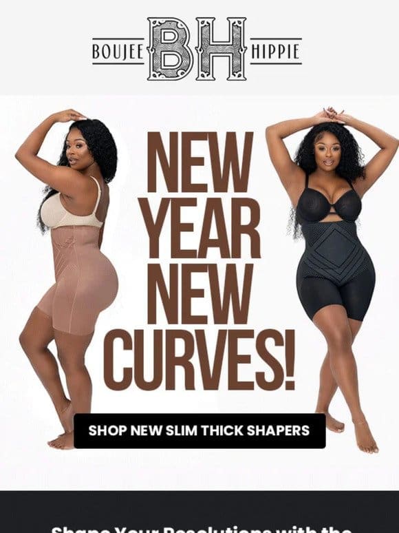 New Year， New You， New Slim Thick Shapers!