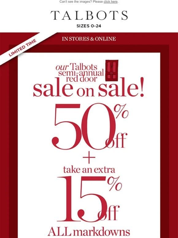 Now EXTRA 50% + 15% off all markdowns!