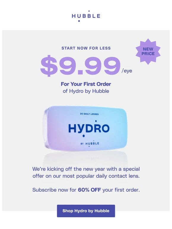 Now just $9.99/eye for your first order of Hydro by Hubble