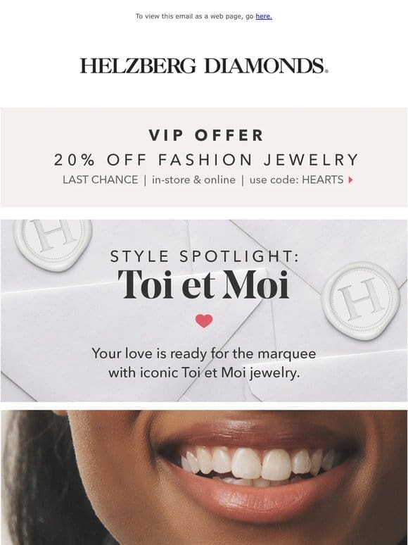 Now trending: Toi et Moi jewelry + 20% off! ✨