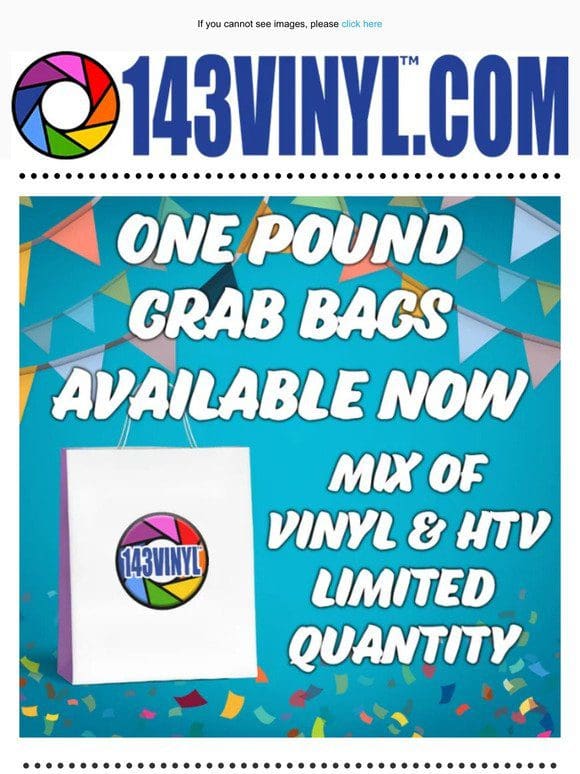 One Pound Grab Bags Available NOW!