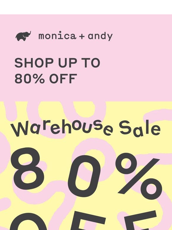 Our Warehouse Sale site has new items up to 80% off!