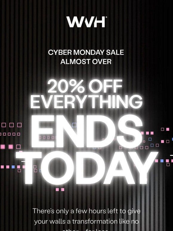 Our sale ends today