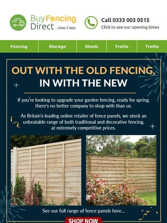 Out with the old fencing， in with the new! Shop our brilliant range of Forest fencing now!