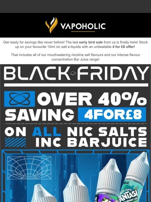 Over 40% OFF Black Friday Savings on Nic Salts