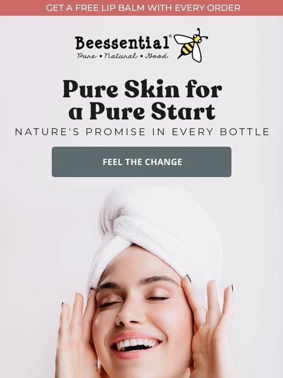 Pure Skin， Pure Intentions!