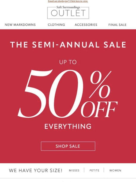 Quick! EVERYTHING’S Up to 50% OFF.