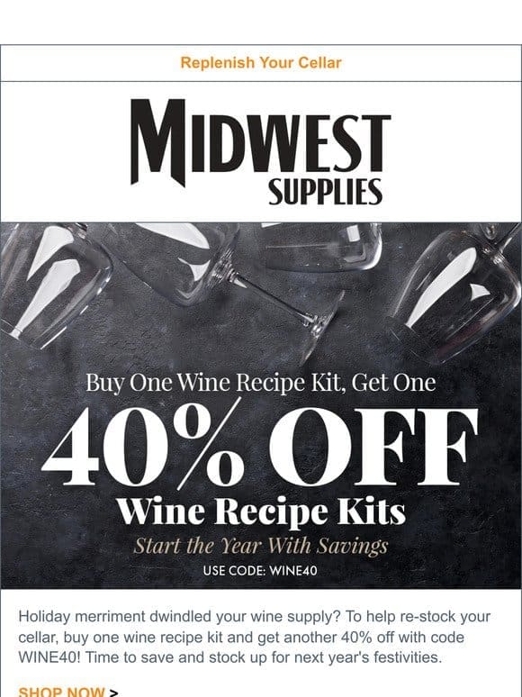 Replenish Your Cellar: Buy One， Get 40% Off