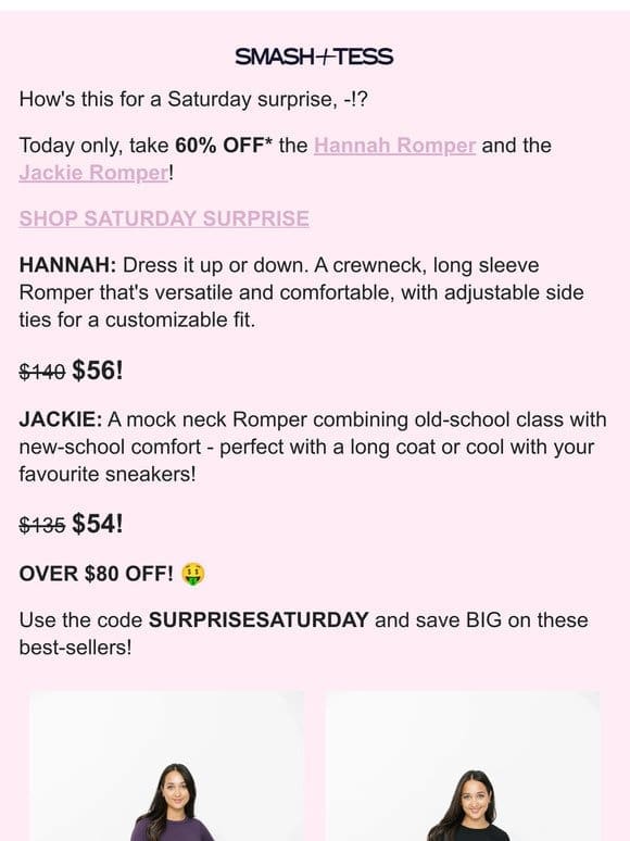 SATURDAY SURPRISE! 60% OFF the Hannah + Jackie Rompers!
