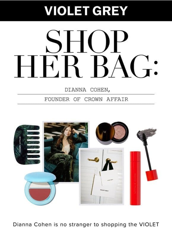 SHOP MY BAG: Dianna Cohen